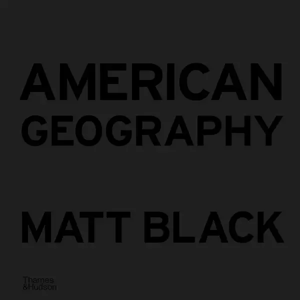 Matt Black - American Geography