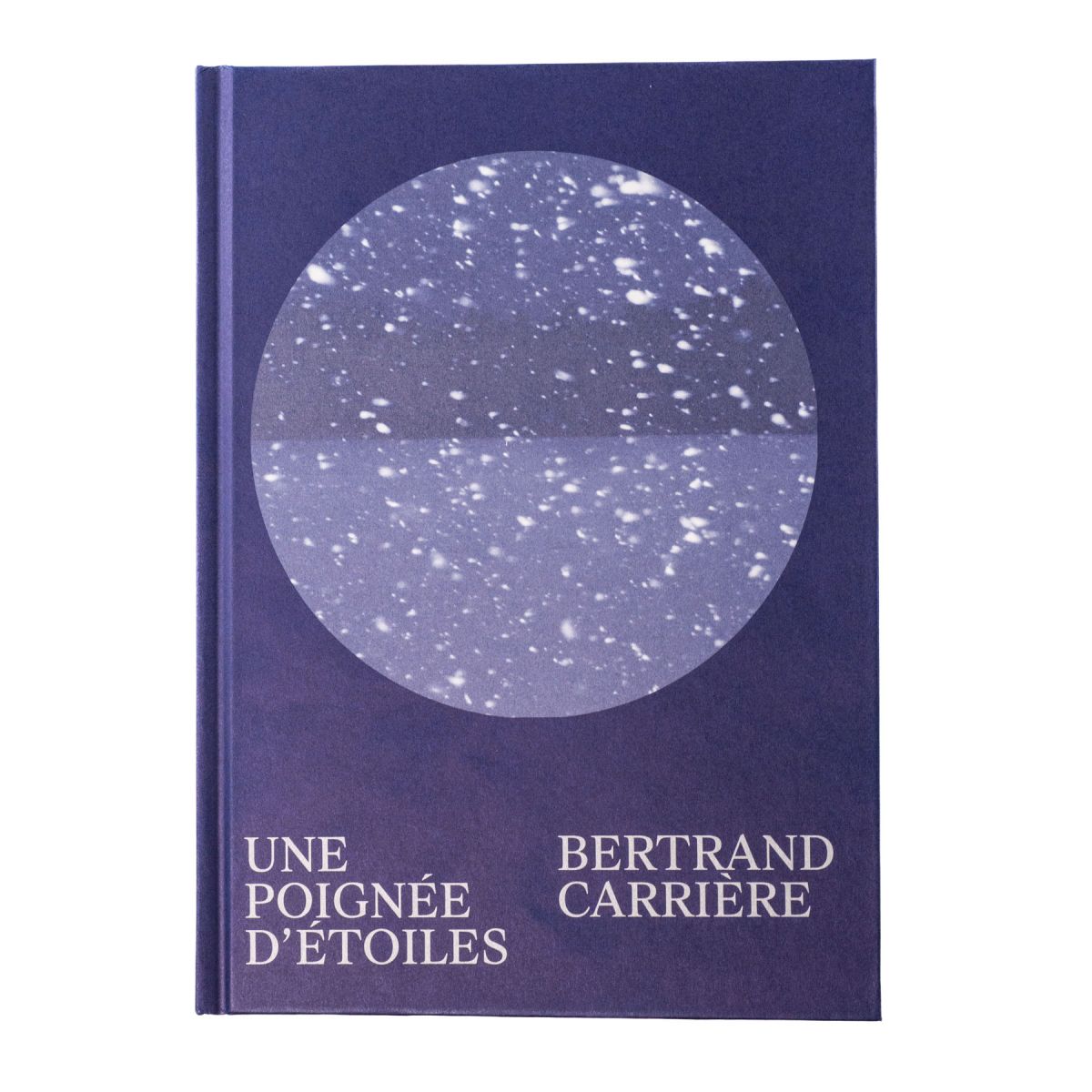 Bertrand Carrière - Une Poignée d'étoiles