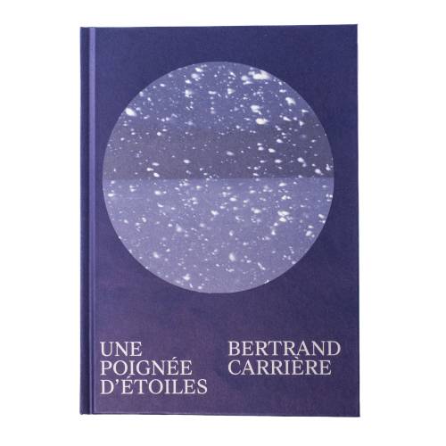 TVignette pour Bertrand Carrière - Une Poignée d'étoiles