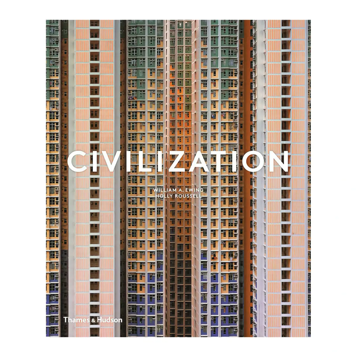 William A. Ewing - Civilization The Way We Live Now