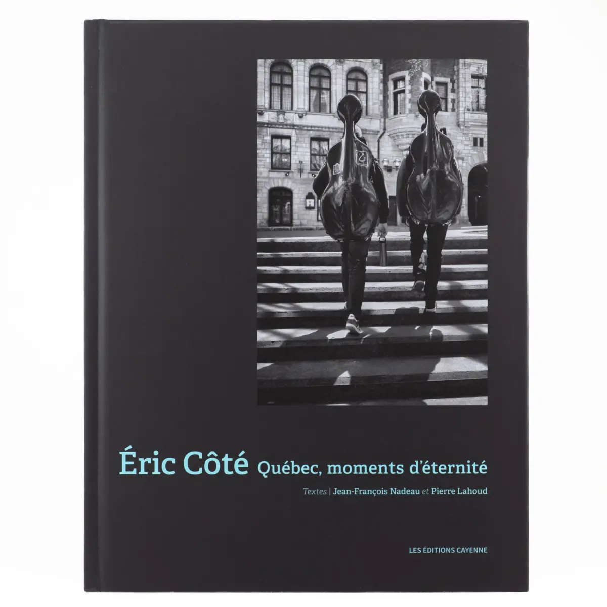 Éric Côté - Québec, Moments d'éternité - Signé
